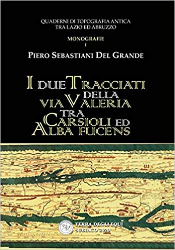 I due tracciati della Via Valeria tra Carsioli ed Alba Fuciens