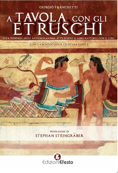 A tavola con gli etruschi: un libro che farà venire appetito