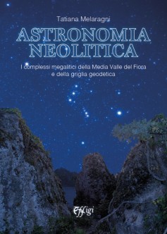 Astronomia  Neolitica: Uomo tra Cielo e Terra