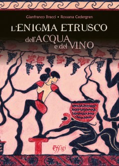 L'enigma etrusco dell'acqua e del vino. Presentazione e analisi del testo