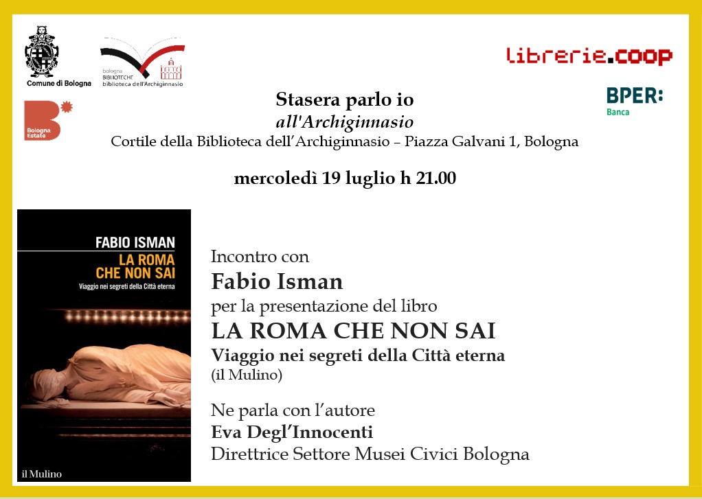 Incontro con Fabio Isman per la presentazione del libro «La Roma che non sai. Viaggio nei segreti della città eterna» (il Mulino)