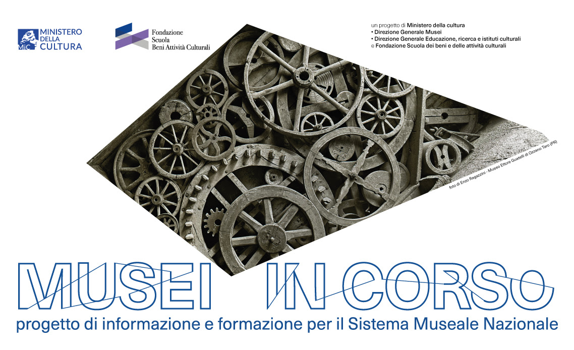 Musei in corso: Sistema Museale Nazionale e strumenti di lavoro